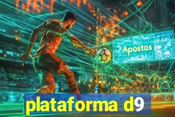 plataforma d9